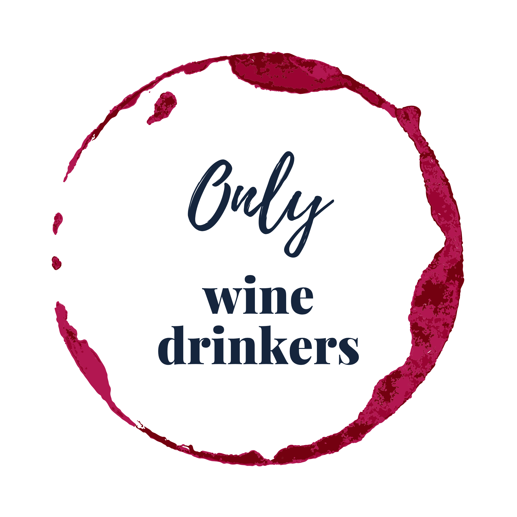 Only Wine Drinkers wine stain logo